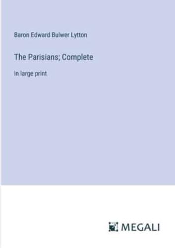 The Parisians; Complete