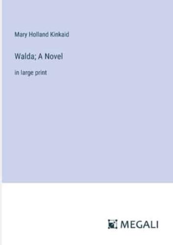Walda; A Novel