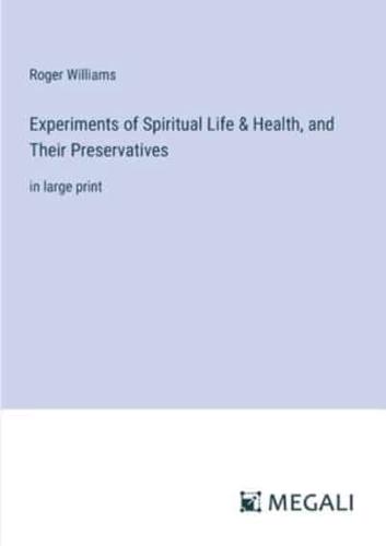 Experiments of Spiritual Life & Health, and Their Preservatives