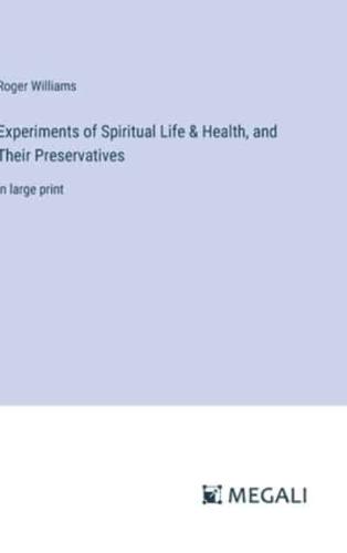 Experiments of Spiritual Life & Health, and Their Preservatives