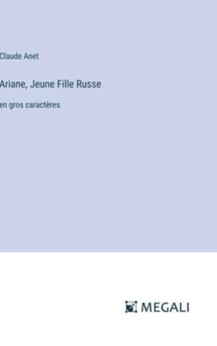 Ariane, Jeune Fille Russe