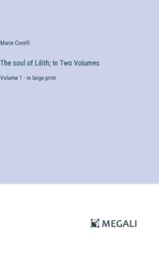 The Soul of Lilith; In Two Volumes