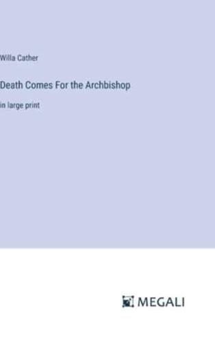 Death Comes For the Archbishop