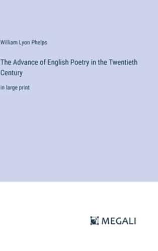 The Advance of English Poetry in the Twentieth Century