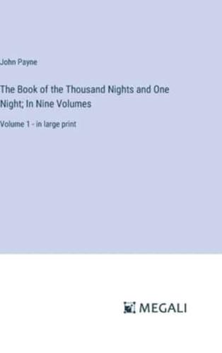 The Book of the Thousand Nights and One Night; In Nine Volumes