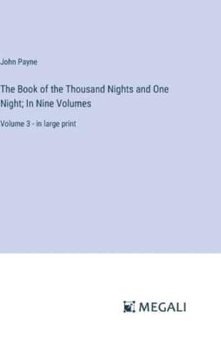 The Book of the Thousand Nights and One Night; In Nine Volumes