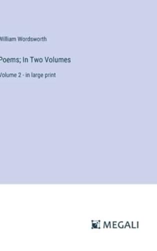 Poems; In Two Volumes