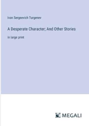 A Desperate Character; And Other Stories