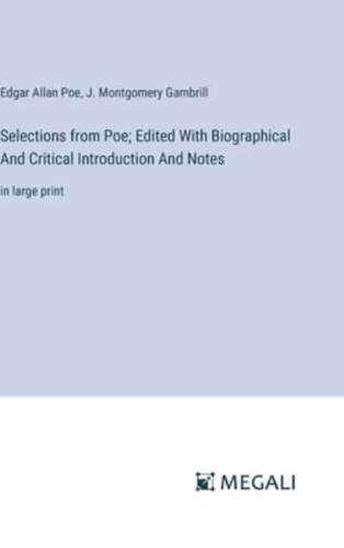 Selections from Poe; Edited With Biographical And Critical Introduction And Notes