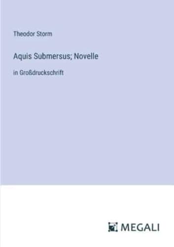 Aquis Submersus; Novelle