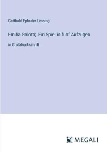 Emilia Galotti; Ein Spiel in Fünf Aufzügen