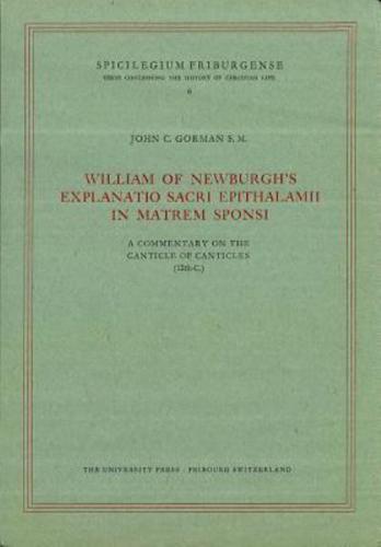 William of Newburgh's Explanatio Sacri Epithalamii in Matrem Sponsi