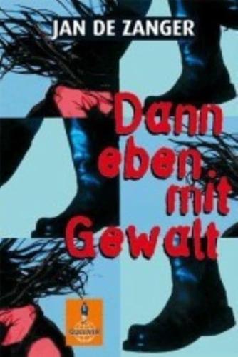 Dann Eben Mit Gewalt