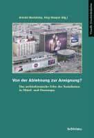 Von Der Ablehnung Zur Aneignung? From Rejection to Appropriation?