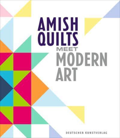 Amish Quilts Meet Modern Art