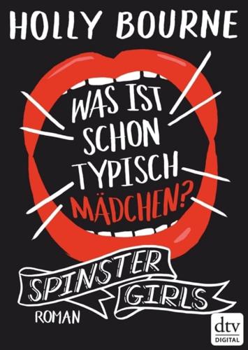 Spinster Girls - Was Ist Schon Typisch Madchen?