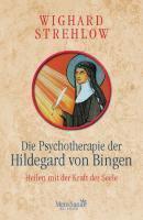 Die Psychotherapie der Hildegard von Bingen