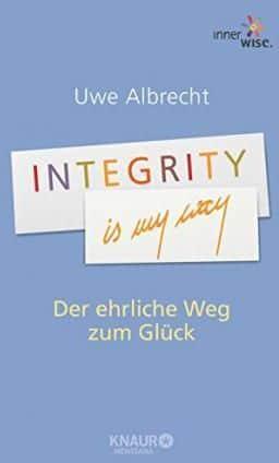 Albrecht, U: Integrity is my way