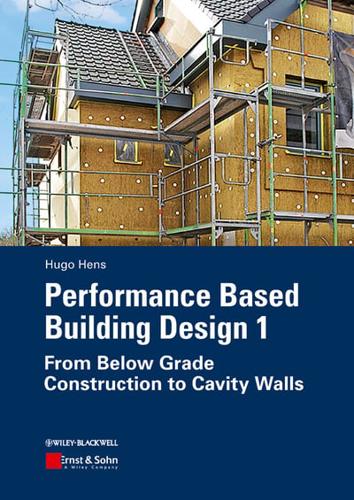 Performance Based Building Design. 1 From Below Grade Construction to Cavity Walls