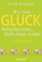 Harris, R: Wer dem Glück hinterherrennt