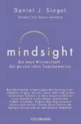 Mindsight - Die Neue Wissenschaft Der Personlichen Transformation