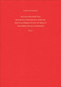 Die Handschriften Der Signaturenreihe Hdschr. Der Staatsbibliothek Zu Berlin - Preussischer Kulturbesitz. Teil 2