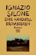 Silone, I: Handvoll Brombeeren