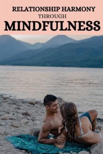 Relationship Harmony Through Mindfulness
