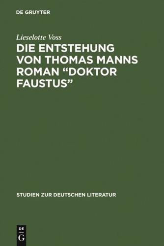 Die Entstehung von Thomas Manns Roman "Doktor Faustus"