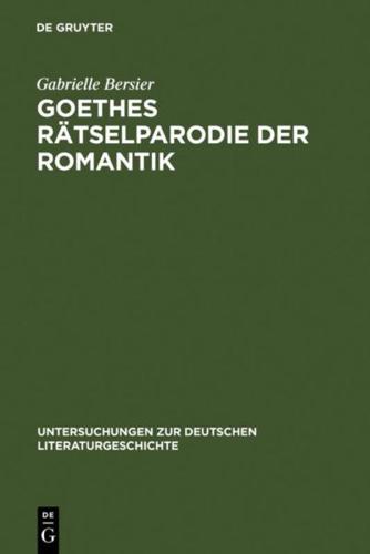 Goethes Rätselparodie Der Romantik