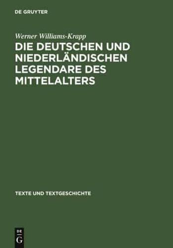 Die Deutschen Und Niederländischen Legendare Des Mittelalters