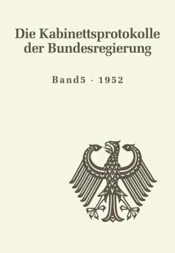 Die Kabinettsprotokolle der Bundesregierung, BAND 5, Die Kabinettsprotokolle der Bundesregierung (1952)