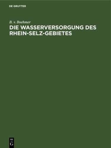 Die Wasserversorgung Des Rhein-Selz-Gebietes