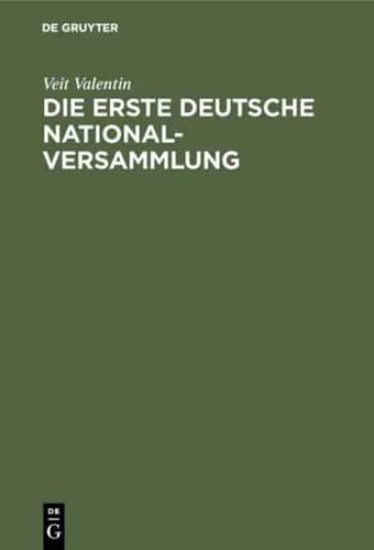 Die Erste Deutsche Nationalversammlung
