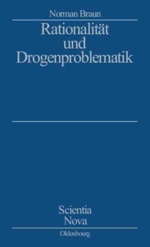 Rationalität Und Drogenproblematik