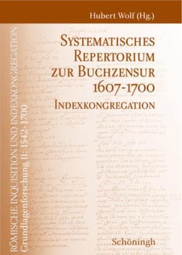 Systematisches Repertorium Zur Buchzensur 1607-1700