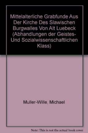 Mittelalterliche Grabfunde Aus Der Kirche Des Slawischen Burgwalles Von Alt Lubeck