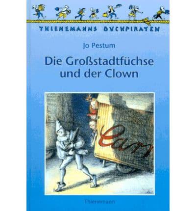 Die Grobstadtfuchse Und Der Clown