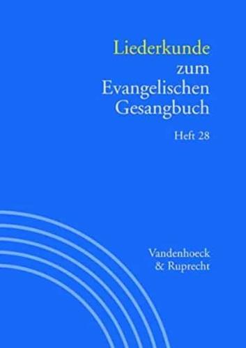 Liederkunde Zum Evangelischen Gesangbuch. Heft 28