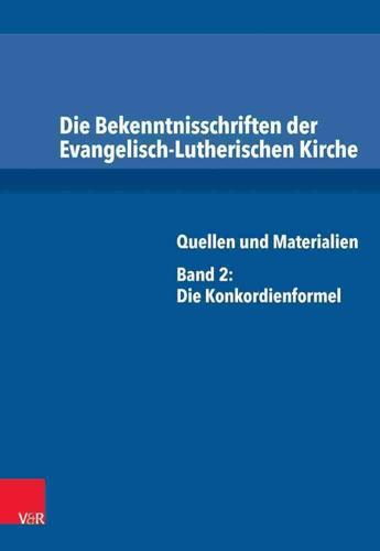 Die Bekenntnisschriften Der Evangelisch-Lutherischen Kirche