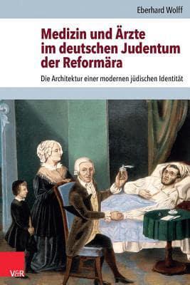 Medizin Und Arzte Im Deutschen Judentum Der Reformara