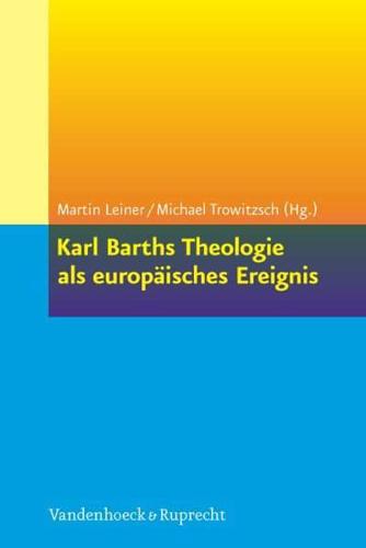 Karl Barths Theologie Als europÃ¤isches Ereignis