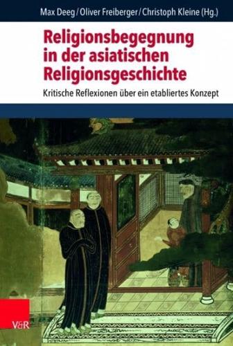 Religionsbegegnung in Der Asiatischen Religionsgeschichte