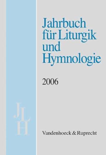 Jahrbuch Für Liturgik Und Hymnologie, 45. Band, 2006
