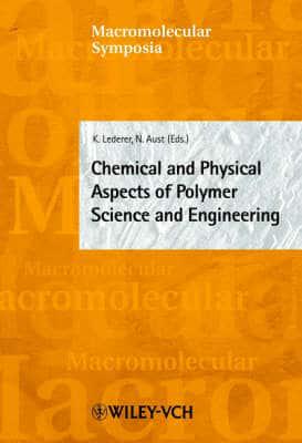 Chemical and Physical Aspects of Polymer Science and Engineering