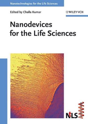 Nanodevices for the Life Sciences