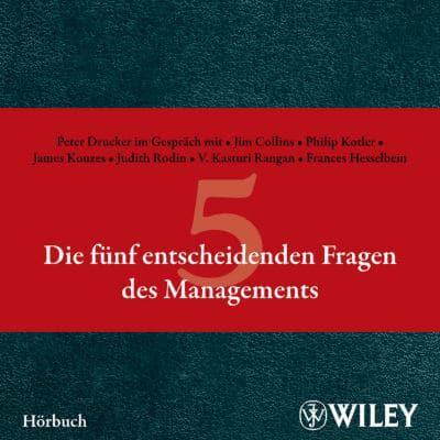 Die Fünf Entscheidenden Fragen Des Managements Hörbuch