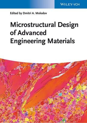 Microstructural Design of Advanced Engineering Materials