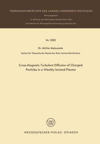 Cross-Magnetic Turbulent Diffusion of Charged Particles in a Weakly Ionized Plasma