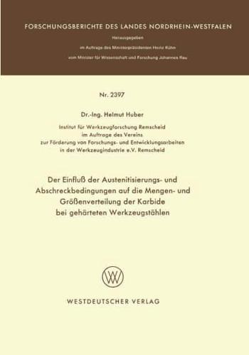 Der Einflu Der Austenitisierungs- Und Abschreckbedingungen Auf Die Mengen- Und Gröenverteilung Der Karbide Bei Gehärteten Werkzeugstählen